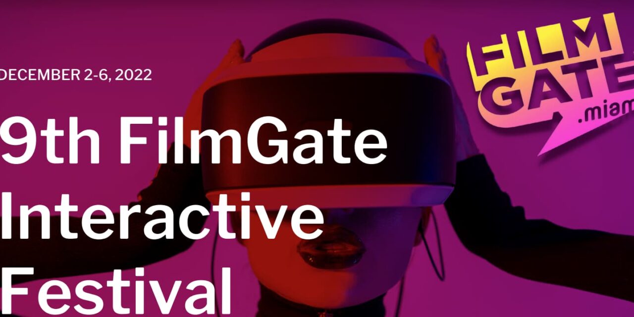 9th FilmGate Interactive Media Festival in Miami